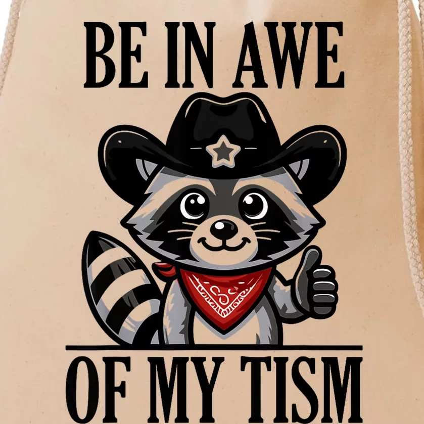 Be In Awe Of My Tism Funny Drawstring Bag