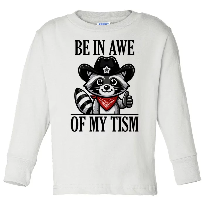 Be In Awe Of My Tism Funny Toddler Long Sleeve Shirt