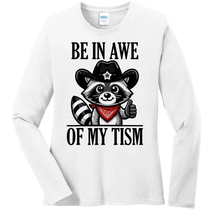 Be In Awe Of My Tism Funny Ladies Long Sleeve Shirt