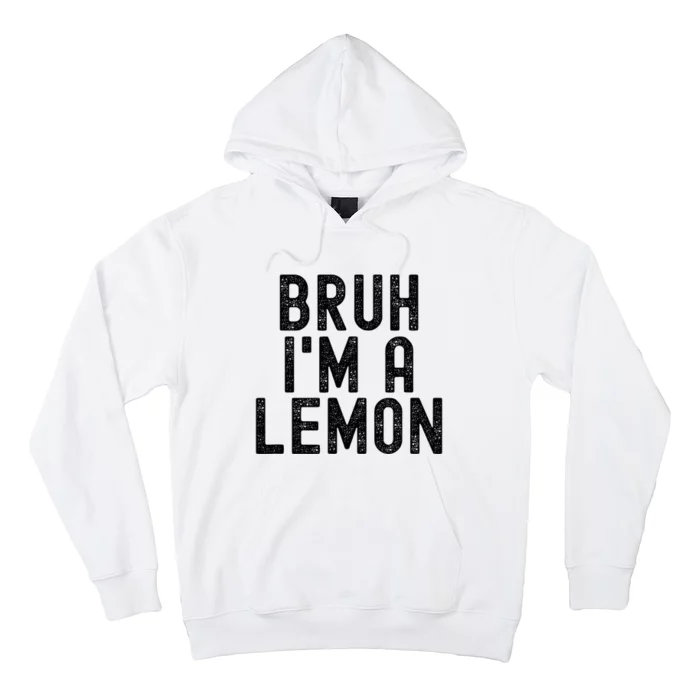 Bruh IM A Lemon Funny Halloween Costume Hoodie