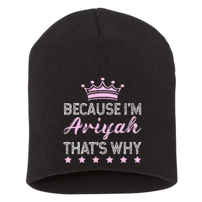 Because IM Ariyah ThatS Why Personalised Ariyah Short Acrylic Beanie