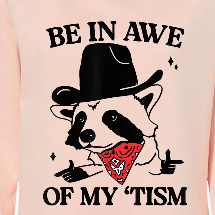 Be In Awe Of My Tism Womens California Wash Sweatshirt