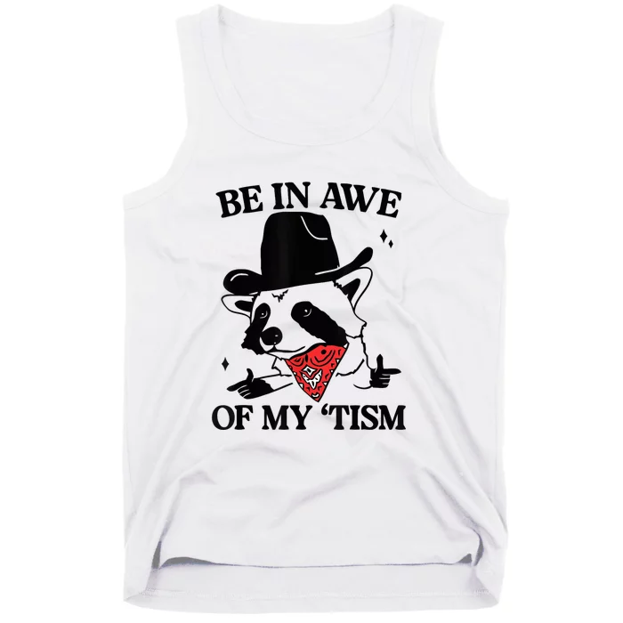 Be In Awe Of My Tism Tank Top