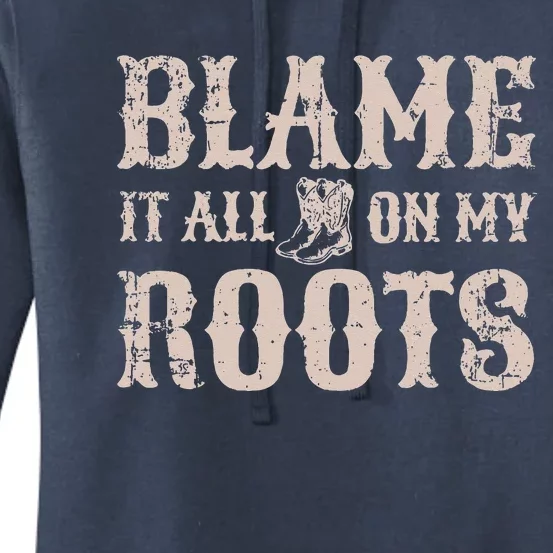 Blame It All On My Roots Texas Southern Women's Pullover Hoodie