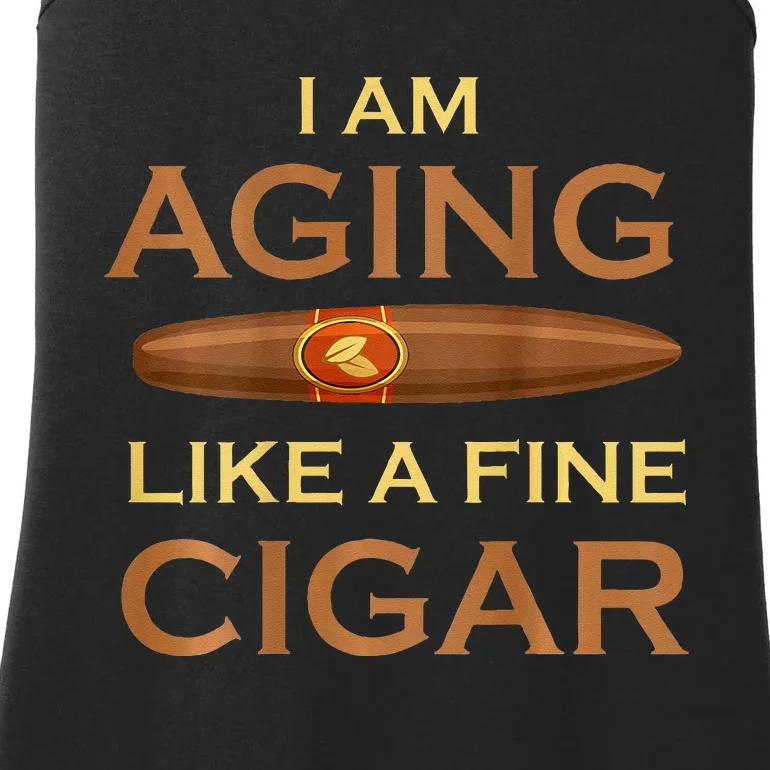 Backprint I Am Aging Like A Fine Cigar Ladies Essential Tank