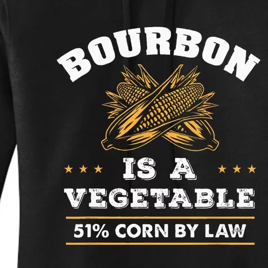 Bourbon Is A Vegetable Whiskey Funny Bourbon Drinking Women's Pullover Hoodie