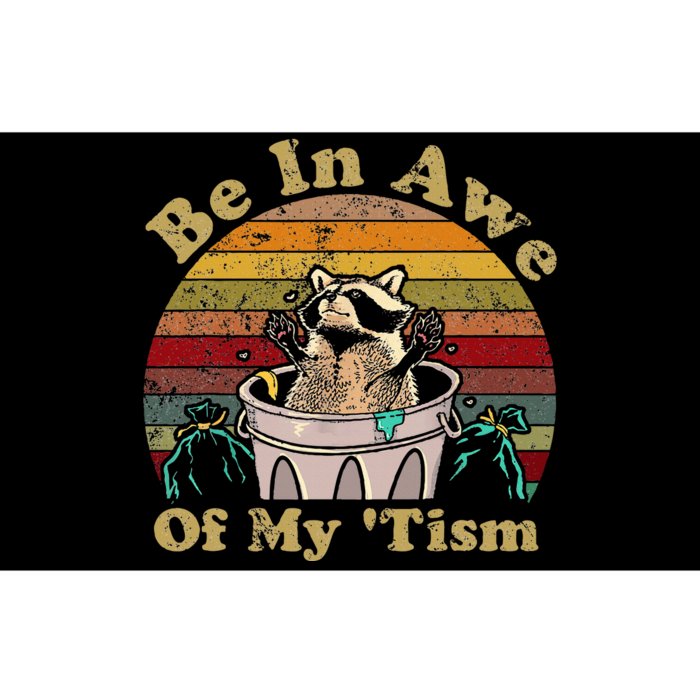 Be In Awe Of My Tism Raccoon Trash Pandas Autistic Bumper Sticker