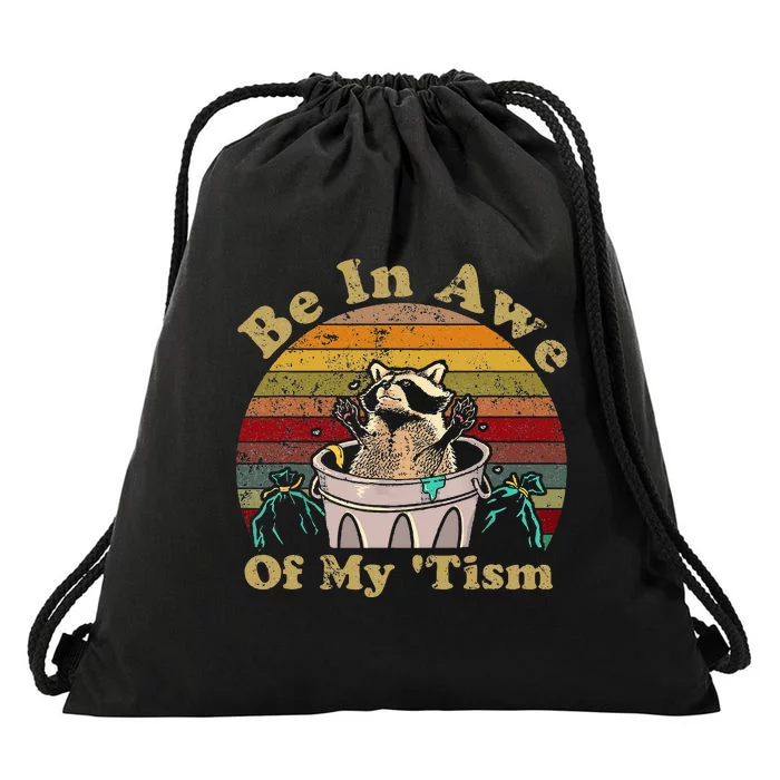 Be In Awe Of My Tism Raccoon Trash Pandas Autistic Drawstring Bag