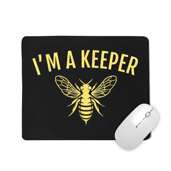 Beekeeper I'm A (Bee) Keeper Mousepad