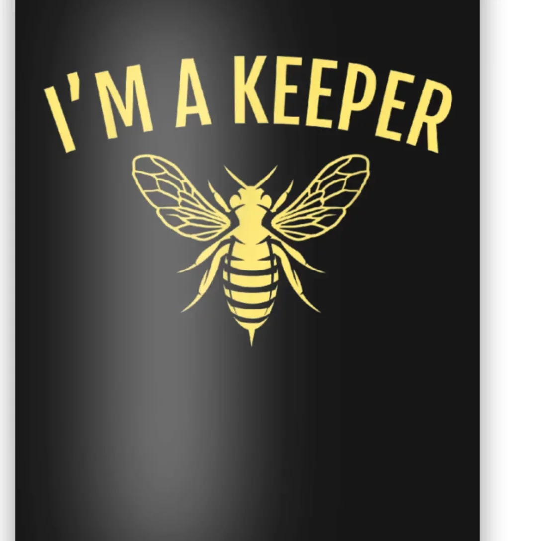 Beekeeper I'm A (Bee) Keeper Poster