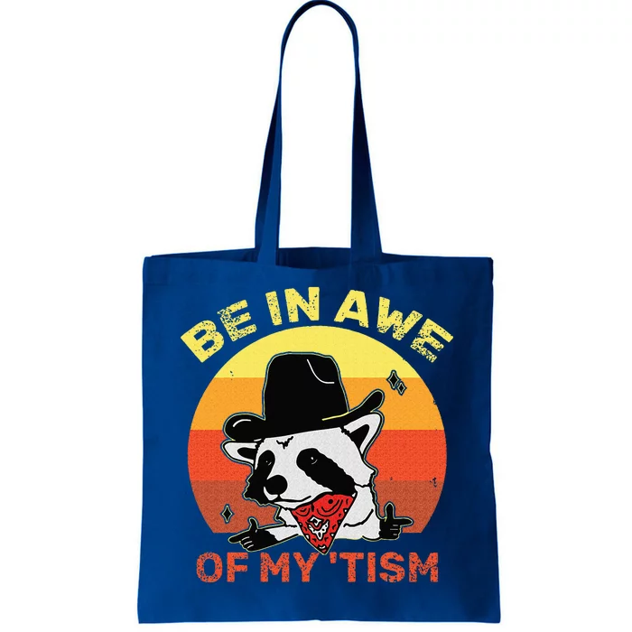 Be In Awe Of My Tism Tote Bag