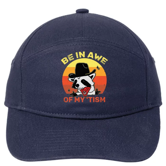 Be In Awe Of My Tism 7-Panel Snapback Hat