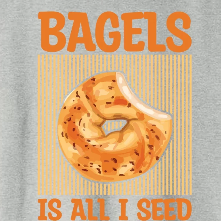 Bagels Is All I Seed Quote Bagel Lover Gift Women's Crop Top Tee