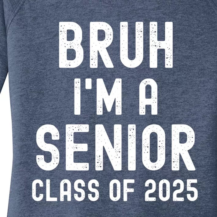 Bruh Im A Senior Class Of 2025 Graduation Senior 2025 Women's Perfect Tri Tunic Long Sleeve Shirt