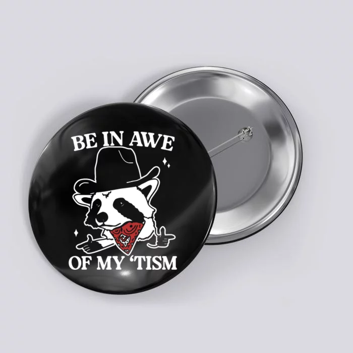 Be In Awe Of My Tism Retro Style Button