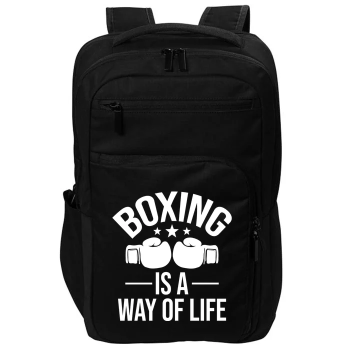 Boxing Is A Way Of Life Gift Kickboxing Kickboxer Gym Boxer Gift Impact Tech Backpack