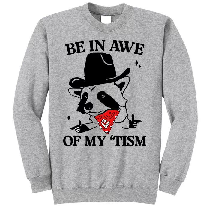 Be In Awe Of My Tism Retro Style Tall Sweatshirt