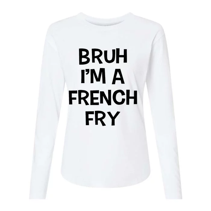 Bruh IM A French Fry Funny Pretend Lazy Halloween Costume Womens Cotton Relaxed Long Sleeve T-Shirt