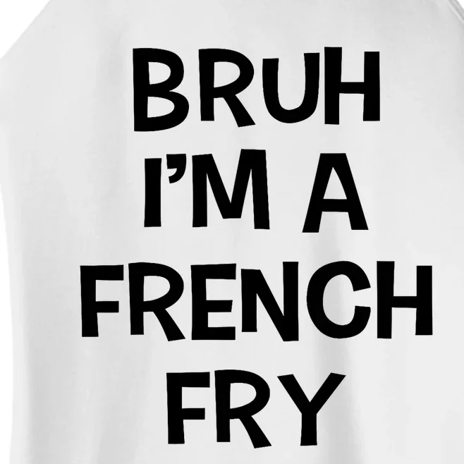 Bruh IM A French Fry Funny Pretend Lazy Halloween Costume Women’s Perfect Tri Rocker Tank