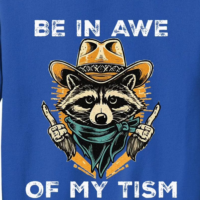 Be In Awe Of My Tism Autism Awareness Tall Sweatshirt