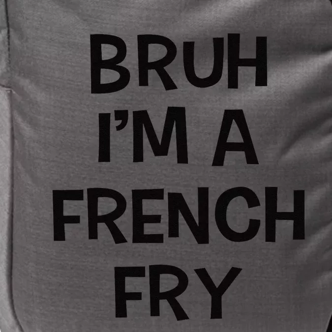 Bruh IM A French Fry Funny Pretend Lazy Halloween Costume Impact Tech Backpack