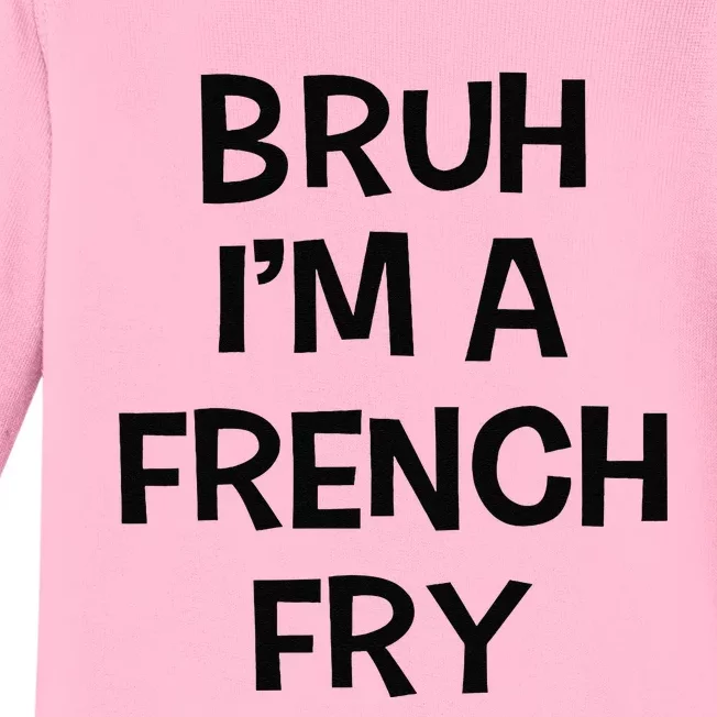 Bruh IM A French Fry Funny Pretend Lazy Halloween Costume Baby Long Sleeve Bodysuit