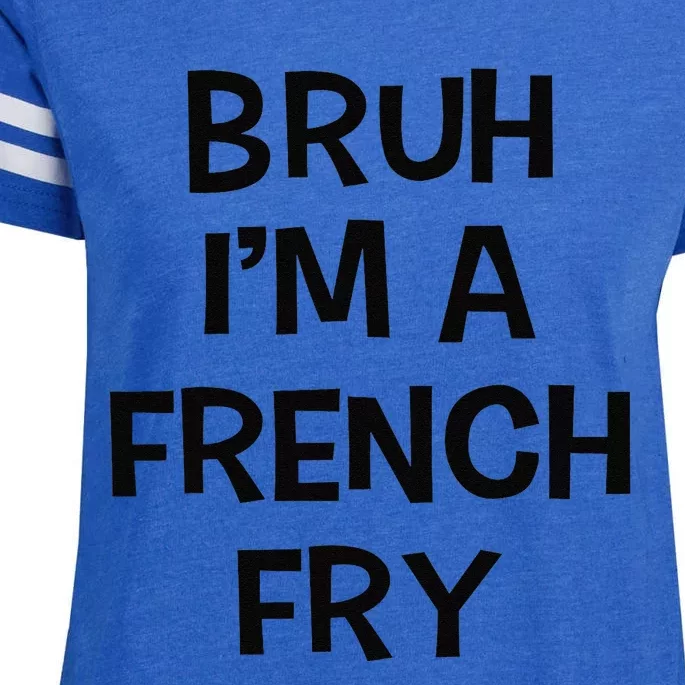 Bruh IM A French Fry Funny Pretend Lazy Halloween Costume Enza Ladies Jersey Football T-Shirt