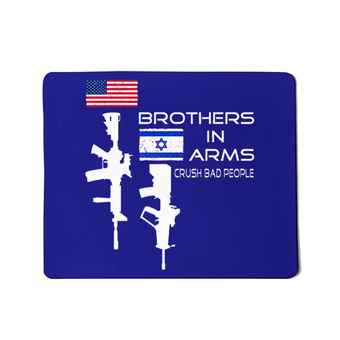 Brothers In Arms Crush Bad People USA Flag Love Israeli Mousepad