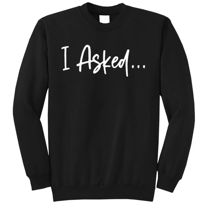 Boyfriend I Asked She Said Yes Couple Funny Fiancé Sweatshirt