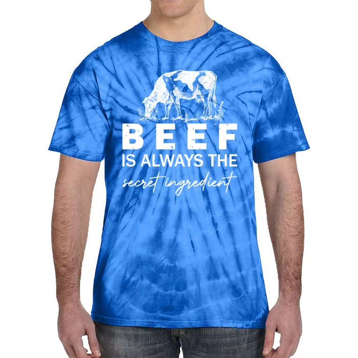 Beef Is Always The Secret Ingredient Food Cow Beef Lovers Gift Tie-Dye T-Shirt