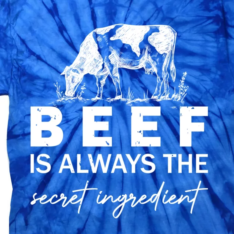 Beef Is Always The Secret Ingredient Food Cow Beef Lovers Gift Tie-Dye T-Shirt