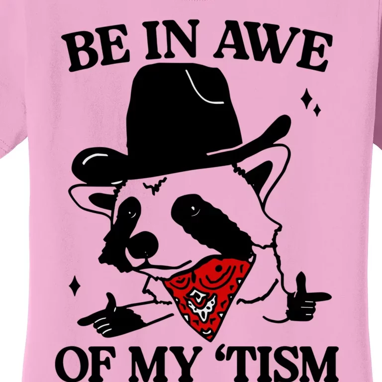 Be In Awe Of My Tism Women's T-Shirt