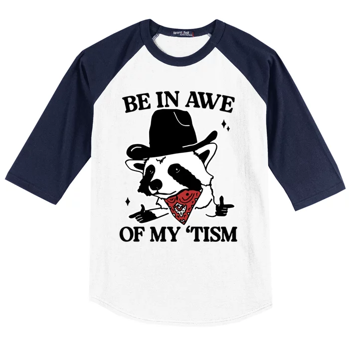 Be In Awe Of My Tism Funny Racoon Meme Retro Baseball Sleeve Shirt