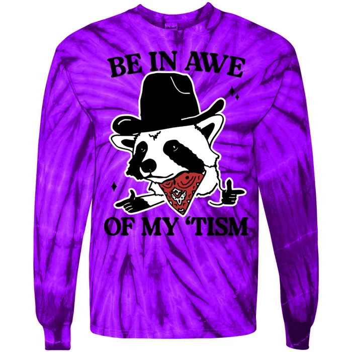 Be In Awe Of My Tism Funny Racoon Meme Retro Tie-Dye Long Sleeve Shirt