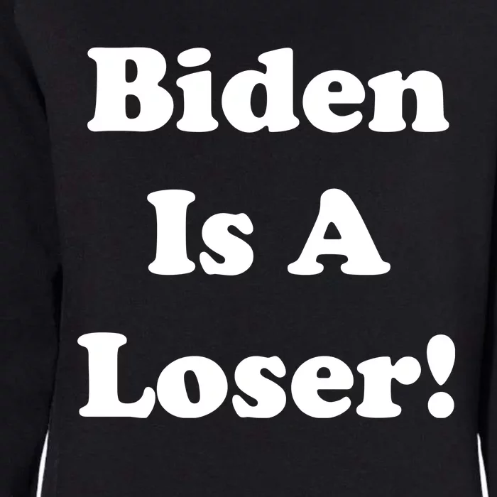 Biden Is A Loser Womens California Wash Sweatshirt