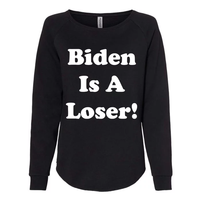 Biden Is A Loser Womens California Wash Sweatshirt