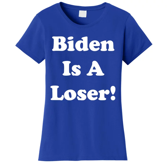 Biden Is A Loser Women's T-Shirt