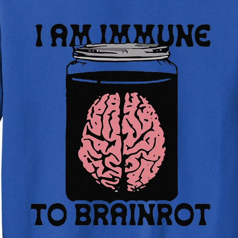 Brain I Am Immune To Brainrot Sweatshirt