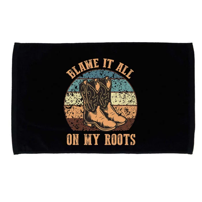 Blame It All On My Roots Funny Country Music Lover Microfiber Hand Towel