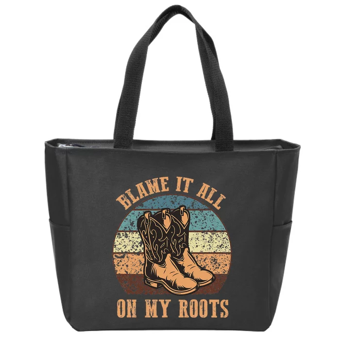 Blame It All On My Roots Funny Country Music Lover Zip Tote Bag