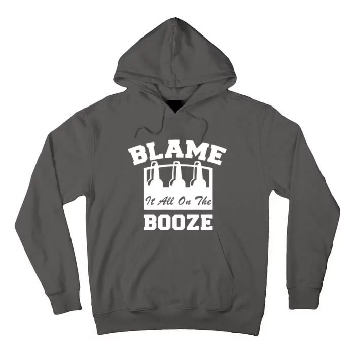 Blame It All On The Booze Tall Hoodie