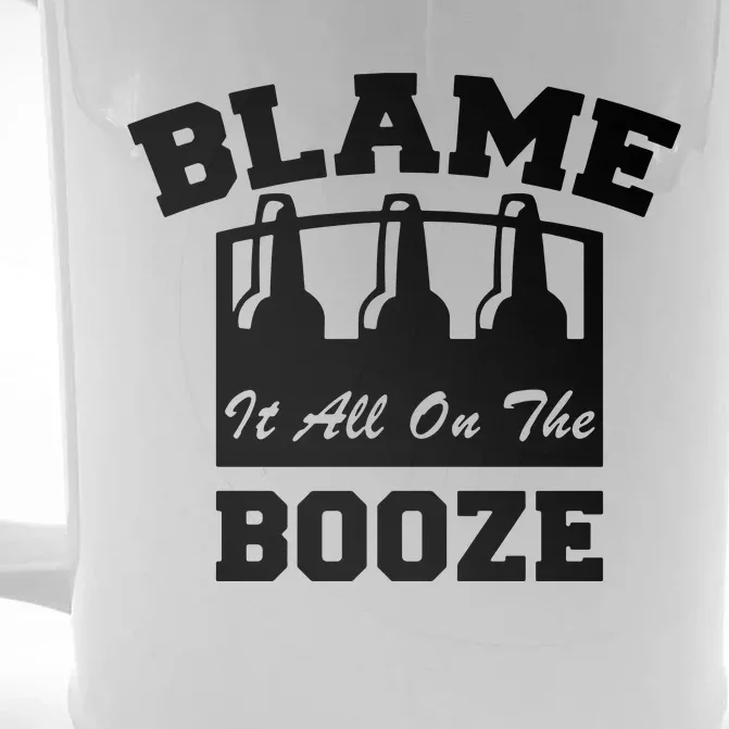 Blame It All On The Booze Front & Back Beer Stein