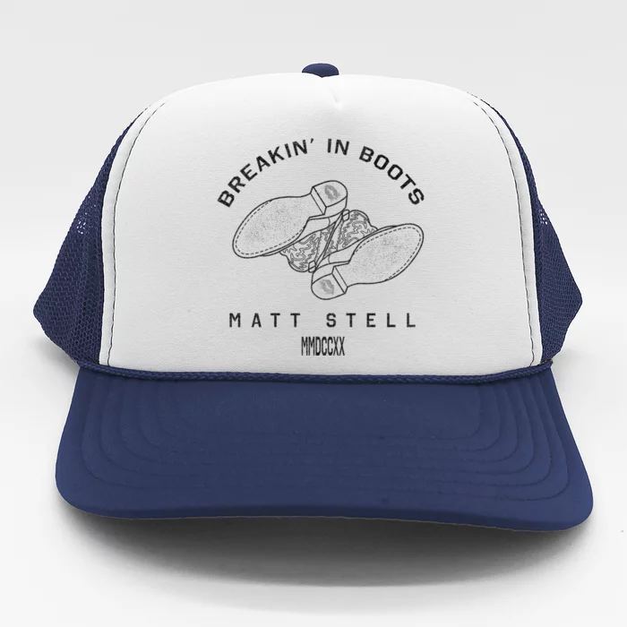 Breakin In Boots Trucker Hat