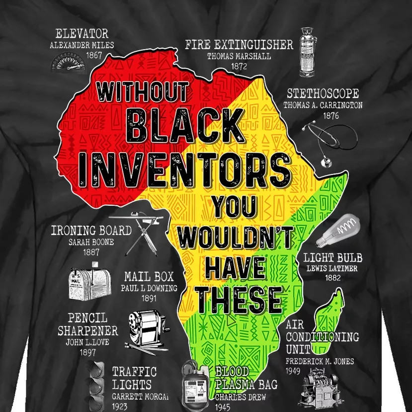 Black Inventors Black Excellence Black History Tie-Dye Long Sleeve Shirt