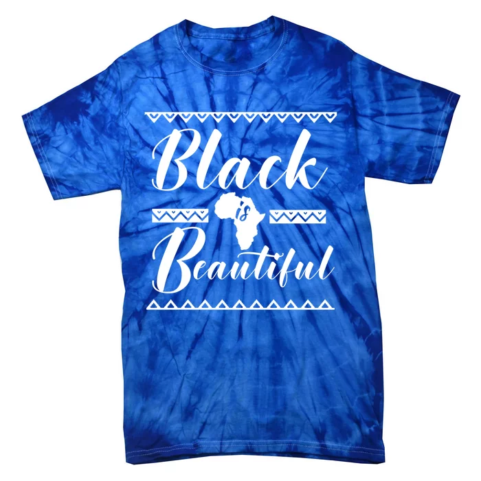 Black Is Beautiful Melanin Black Pride Gift Tie-Dye T-Shirt