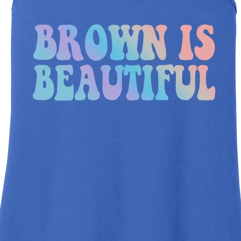 Brown Is Beautiful Hispanic Latina Latino Latin America Gift Ladies Essential Tank