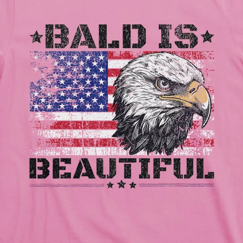 Bald Is Beautiful 4th Of July Independence Day America Eagle T-Shirt