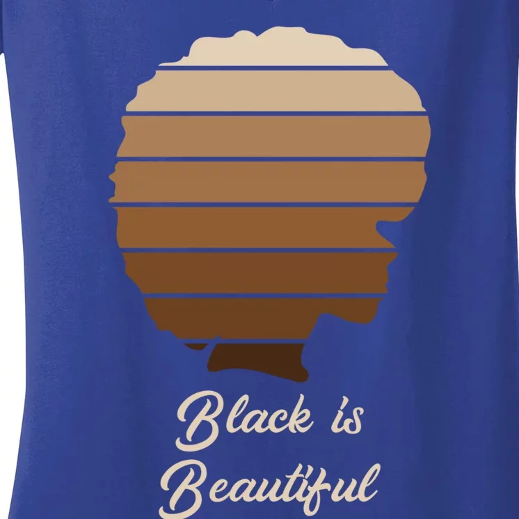 Black Is Beautiful Melanin Gift For African Gift Meaningful Gift Women's V-Neck T-Shirt