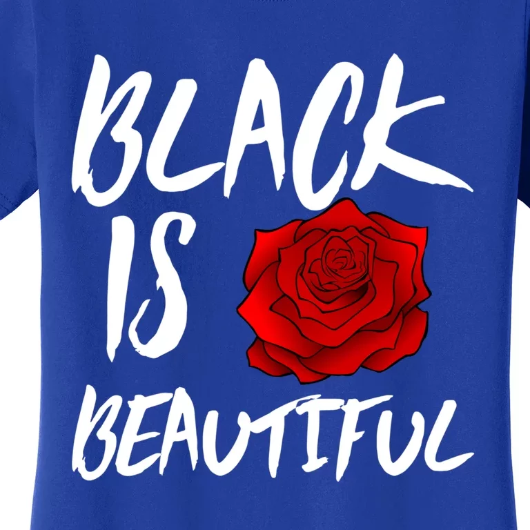 Black Is Beautiful Gift Women's T-Shirt