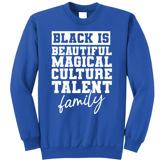 Black Is Beautiful Gift Sweatshirt